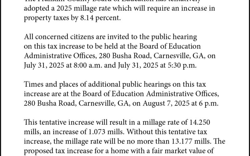 Franklin County’s governments are advertising their tax rates this week, with both the Franklin County Board of Education and Board of Commissioners setting times for hearings due to “tax increases.”