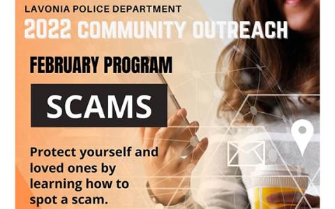 The Lavonia Police Department's February Community Outreach program will focus on scams.