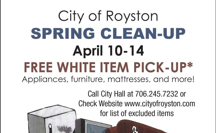 The City of Royston will sponsor a free cleanup week April 10-14.