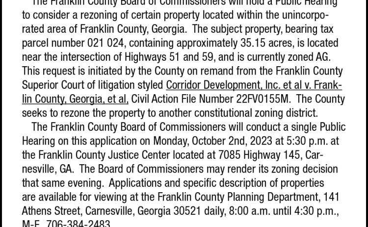 Franklin County commissioners will hold a public hearing Oct. 2 and plan to vote to rezone a piece of property near I-85 Exit 160 to fulfill a settlement agreement over a lawsuit over the property.